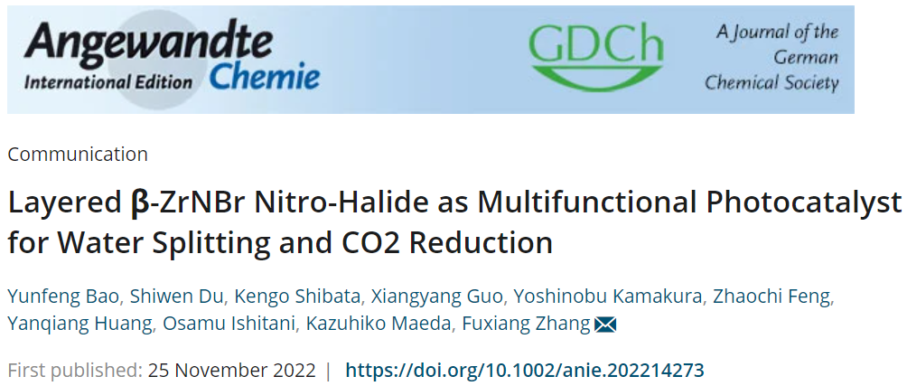 Angew：层状β-ZrNBr硝基卤化物作为水分解和CO2还原的多功能光催化剂