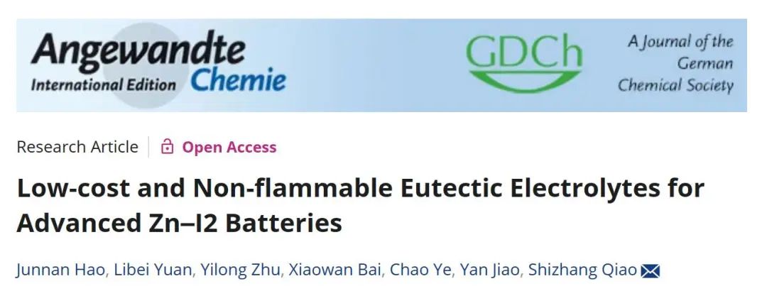 ​乔世璋Angew.：低成本且不易燃的共晶电解质用于先进 Zn-I2电池