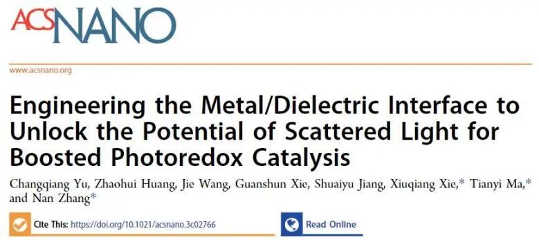 ​湖大/墨尔本理工ACS Nano：构建金属/电介质界面，释放散射光电势以增强光氧化还原催化