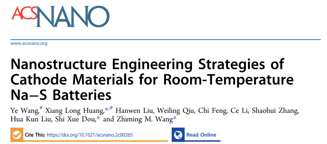 王志明/窦士学ACS Nano: 室温钠硫电池正极材料的纳米结构工程策略