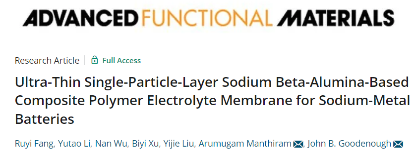 ​百岁诺奖得主Goodenough最新AFM：钠金属电池用超薄复合聚合物电解质膜